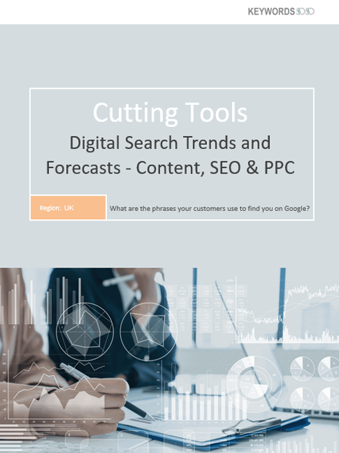 Cutting Tools - Digital Search Trends and Forecasts - UK Data